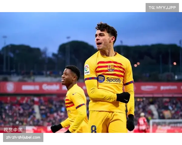 佩德里豪言巴萨目标双杀皇马誓夺赛季荣耀